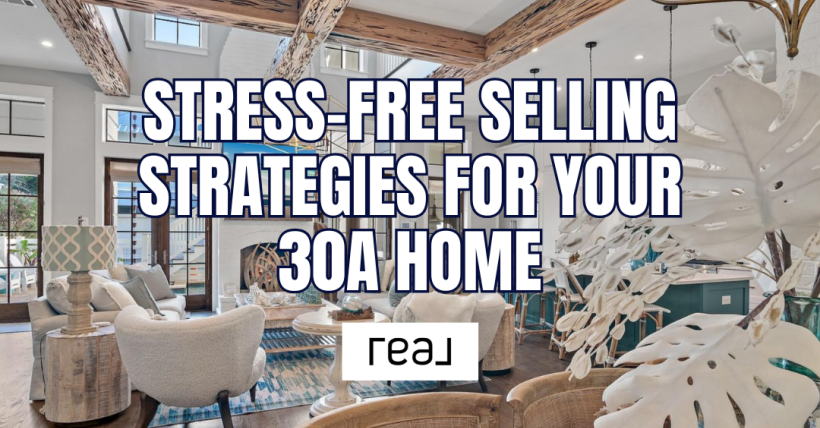 Stress-Free Selling Strategies for Your 30A Home